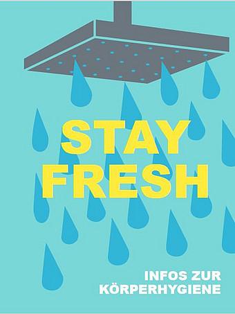 Titelseite des Flyers "Stay Fresh: Infos zur Körperhygiene"
